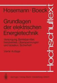 Grundlagen Der Elektrischen Energietechnik (häftad)