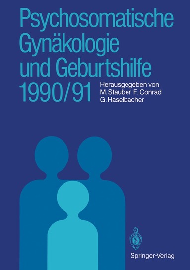 Psychosomatische Gyn�kologie und Geburtshilfe 1990/91 (h�ftad)