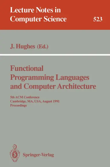 Functional Programming Languages and Computer Architecture - John ...