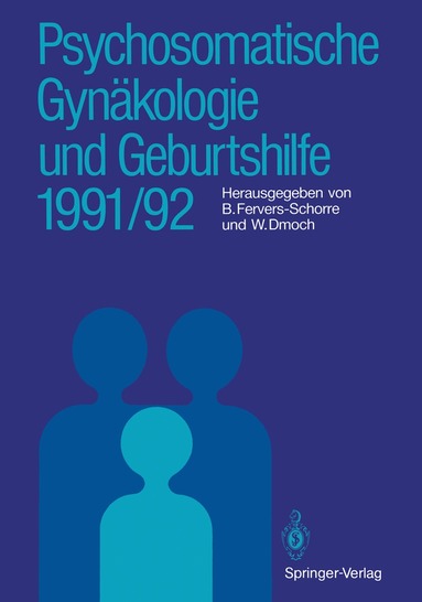 Psychosomatische Gyn�kologie und Geburtshilfe 1991/92 (h�ftad)