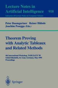 Theorem Proving with Analytic Tableaux and Related Methods (häftad)