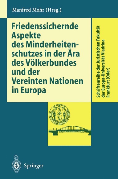 Friedenssichernde Aspekte des Minderheitenschutzes in der ra des Vlkerbundes und der Vereinten Nationen in Europa (hftad)