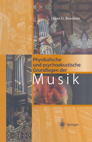 Physikalische und psychoakustische Grundlagen der Musik (h�ftad)