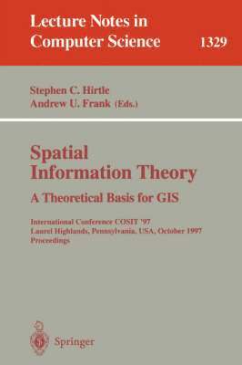 Spatial Information Theory A Theoretical Basis for GIS (hftad)