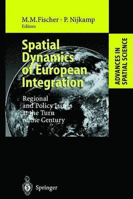 Spatial Dynamics of European Integration (inbunden)