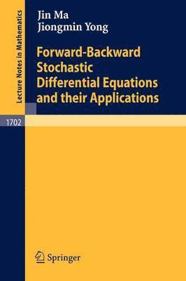 Forward-Backward Stochastic Differential Equations and their Applications (häftad)
