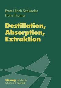 Destillation, Absorption, Extraktion (häftad)