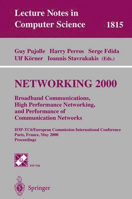 NETWORKING 2000. Broadband Communications, High Performance Networking, and Performance of Communication Networks (inbunden)