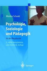 Psychologie, Soziologie Und Padagogik Fur Die Pflegeberufe (inbunden)