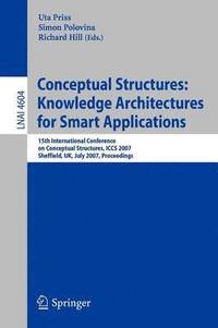 Conceptual Structures: Knowledge Architectures for Smart Applications (häftad)