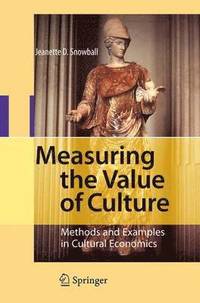 Measuring the Value of Culture (inbunden)