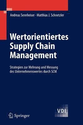 Wertorientiertes Supply Chain Management (inbunden)