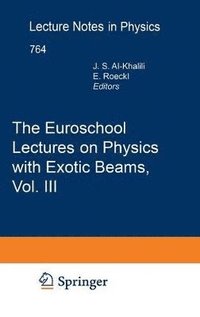 The Euroschool Lectures on Physics with Exotic Beams, Vol. III (inbunden)