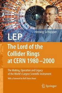 LEP - The Lord of the Collider Rings at CERN 1980-2000 (inbunden)