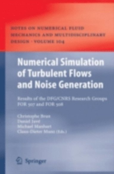 Numerical Simulation of Turbulent Flows and Noise Generation (e-bok)