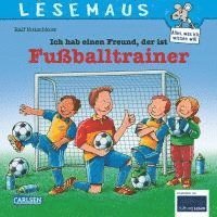 LESEMAUS 102: Ich hab einen Freund, der ist Fuballtrainer