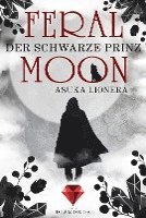Feral Moon 2: Der schwarze Prinz (hftad)
