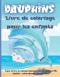 Dauphins Livre de Coloriage Pour les Enfants (hftad)