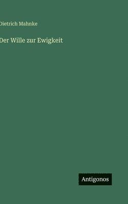 Wille zur Ewigkeit (h�ftad)