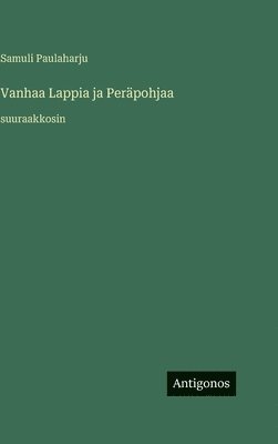 Vanhaa Lappia ja Perpohjaa (hftad)