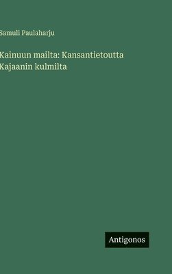 Kainuun mailta (inbunden)