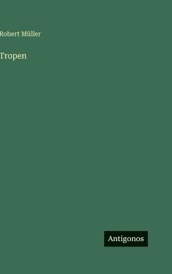 Tropen (inbunden)