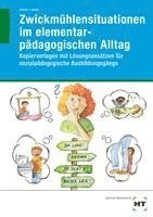 Zwickm�hlensituationen im elementarp�dagogischen Alltag