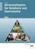 Wirtschaftslehre fr Hotellerie und Gastronomie