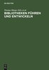 Bibliotheken fuhren und entwickeln