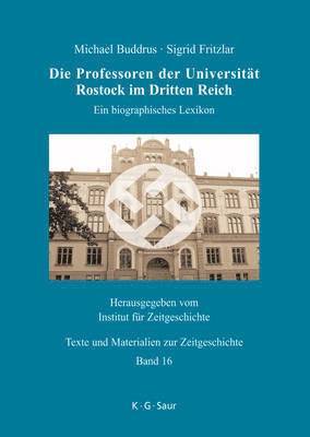 Die Professoren Der Universitat Rostock Im Dritten Reich (inbunden)
