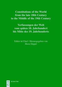 Constitutions of the World from the late 18th Century to the Middle of the 19th Century, Part I, National Constitutions (inbunden)