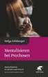 Mentalisieren bei Psychosen (Mentalisieren in Klinik und Praxis)