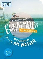 52 kleine & groe Eskapaden in Deutschland - Wochenenden am Wasser (hftad)