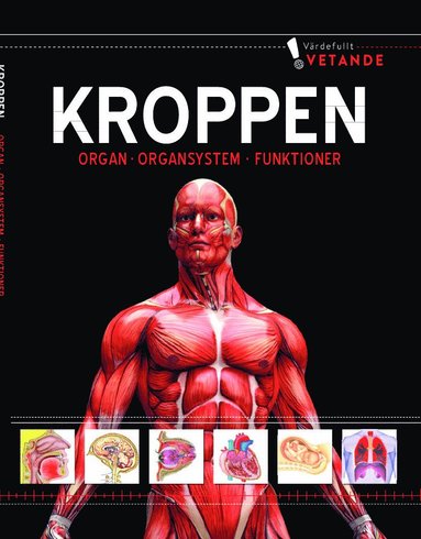 Kroppen : organ, organsystem, funktioner (inbunden)