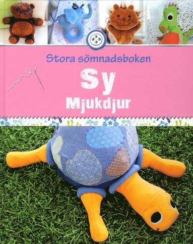 Sy mjukdjur : mysiga kramdjur fr stora och sm (inbunden)