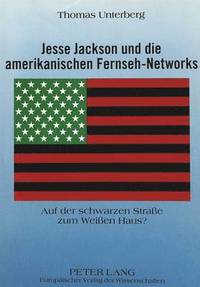 Jesse Jackson Und Die Amerikanischen Fernseh-Networks (hftad)