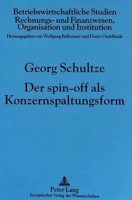 Der Spin-Off ALS Konzernspaltungsform (h�ftad)