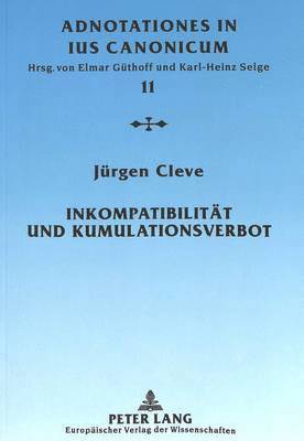 Inkompatibilitaet Und Kumulationsverbot (inbunden)