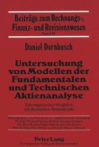 Untersuchung Von Modellen Der Fundamentalen Und Technischen Aktienanalyse (häftad)