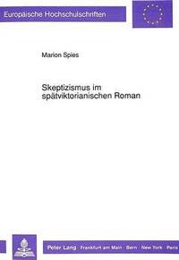 Skeptizismus Im Spaetviktorianischen Roman (hftad)