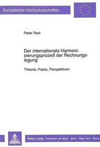 Der Internationale Harmonisierungsproze Der Rechnungslegung (häftad)
