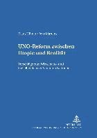 Uno-Reform Zwischen Utopie Und Realitaet (hftad)