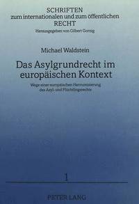 Das Asylgrundrecht Im Europaeischen Kontext (hftad)