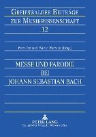 Messe Und Parodie Bei Johann Sebastian Bach (häftad)