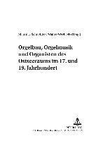 Orgelbau, Orgelmusik Und Organisten Des Ostseeraums Im 17. Und 19. Jahrhundert (häftad)