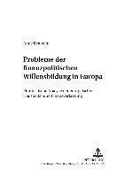 Probleme Der Finanzpolitischen Willensbildung in Europa (hftad)