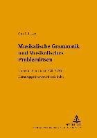 Musikalische Grammatik Und Musikalisches Problemloesen (hftad)