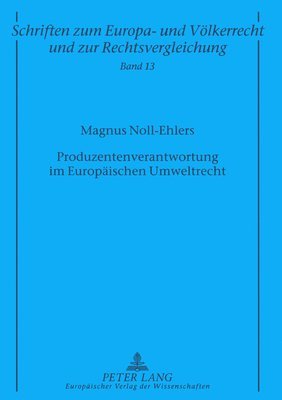 Produzentenverantwortung Im Europaeischen Umweltrecht (häftad)