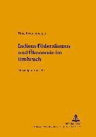 Indiens Foederalismus Und Oekonomie Im Umbruch (h�ftad)