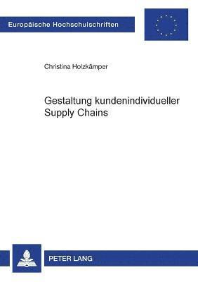 Gestaltung kundenindividueller Supply Chains